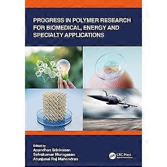 Progress in Polymer Research for Biomedical Energy and Specialty Applications