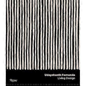 Udayshanth Fernando Designing a World Defining a Lifestyle