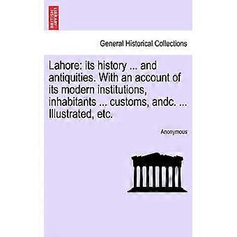 Lahore Its History. And Antiquities. With An Account Of Its Modern Institution - Anonymous - Paperback - English Book - History