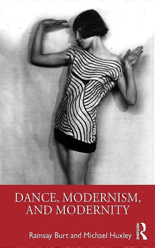 Dance Modernism And Modernity