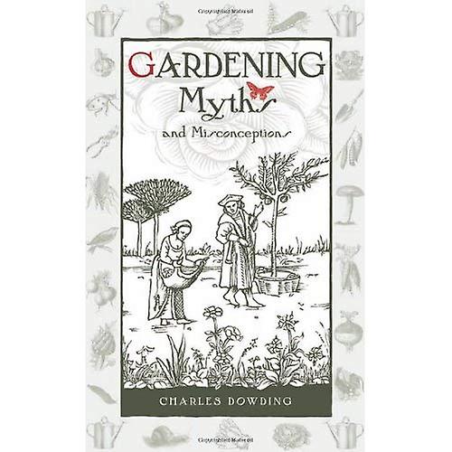 Gardening Myths and Misconceptions (Wise Words)