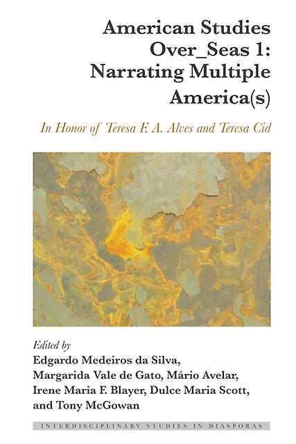American Studies Overseas 1 Narrating Multiple Americas Paperback Book
