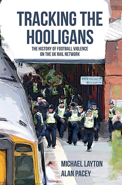 Tracking The Hooligans by Alan Pacey Paperback Book