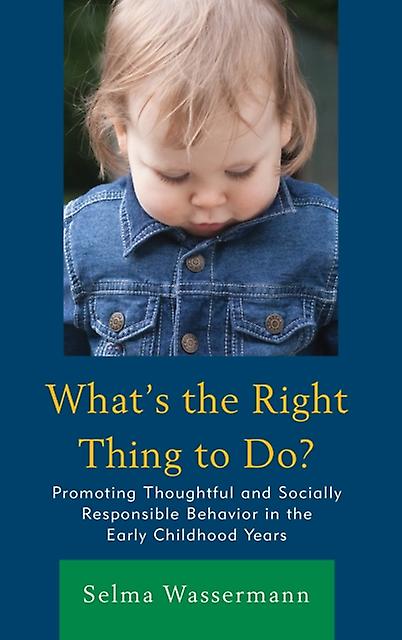 Whats The Right Thing To Do von Selma Wassermann Taschenbuch