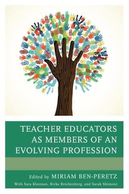Teacher Educators As Members Of An Evolving Profession Paperback Book