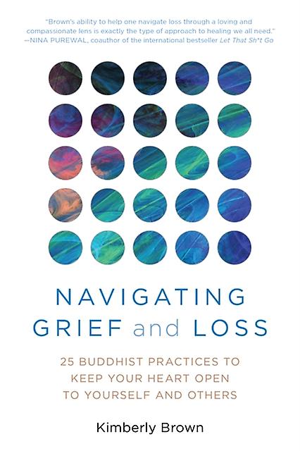 Navigating Grief And Loss by Kimberly Brown Paperback