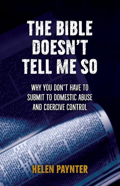 The Bible Doesnt Tell Me So by Helen Paynter Paperback Book