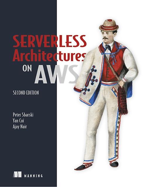 Serverless Architectures On Aws by Peter Sbarski Paperback