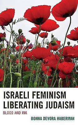 Israeli Feminism Liberating Judaism