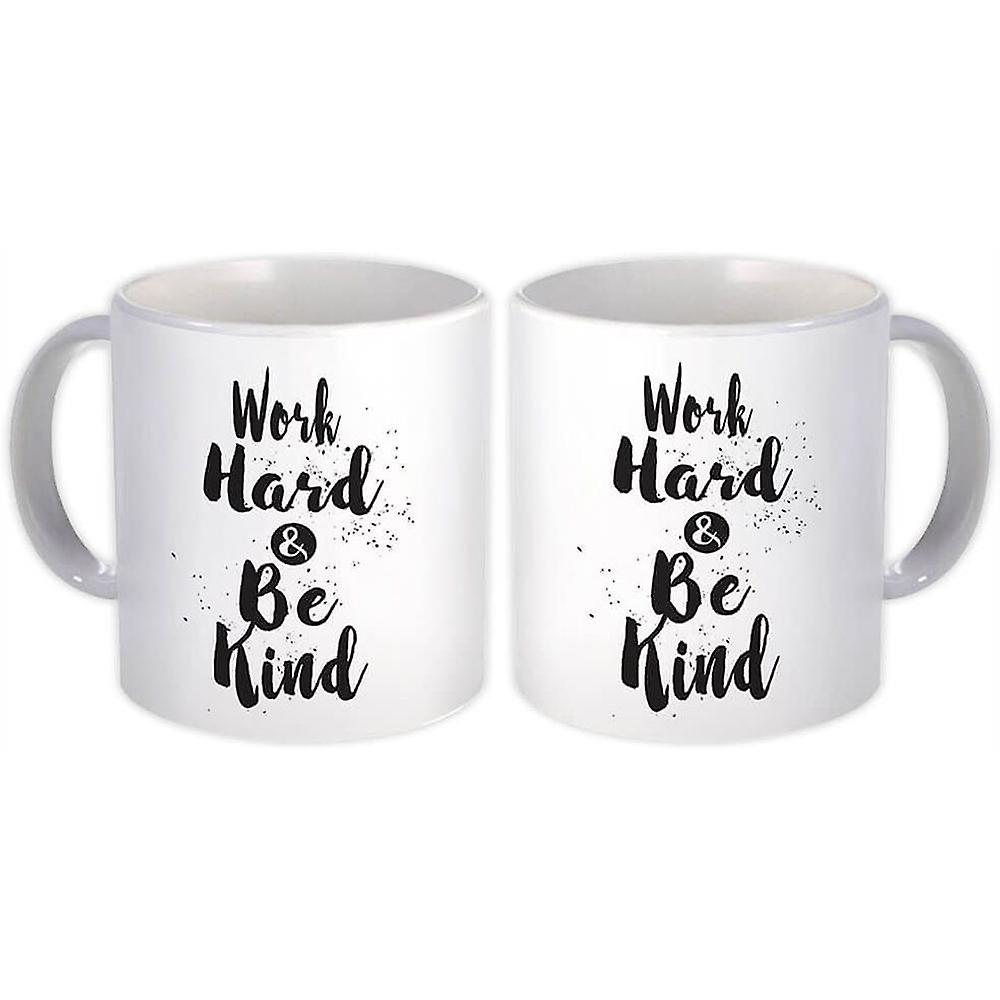 Gift Mug: Work Hard &amp; Be Kind Inspirational