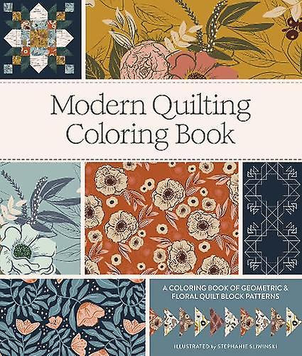 Modern Quilting Coloring Book by Stephanie Sliwinski Multiplecomponent retail product parts enclosed Book