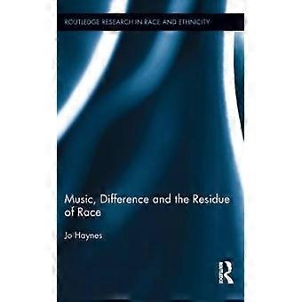 Music Difference and the Residue of Race
