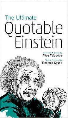 The Ultimate Quotable Einstein