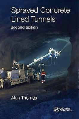 Sprayed Concrete Lined Tunnels