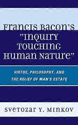 Francis Bacon's Inquiry Touching Human Nature