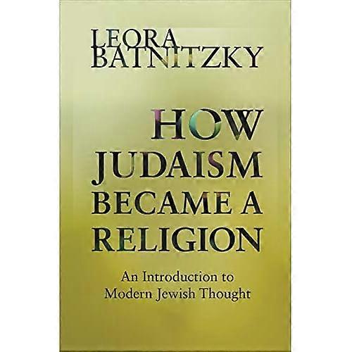 How Judaism Became a Religion