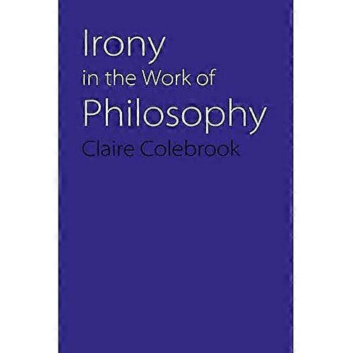 Irony in the Work of Philosophy