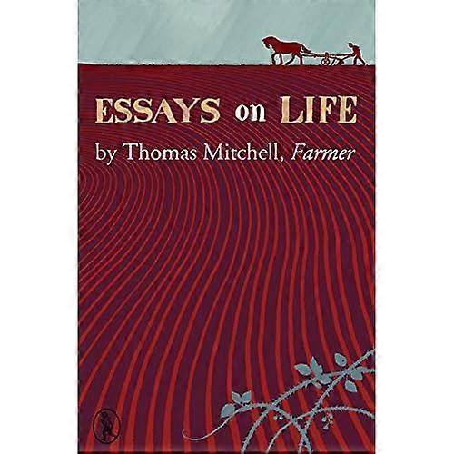 Essays on Life door Thomas Mitchell, boer
