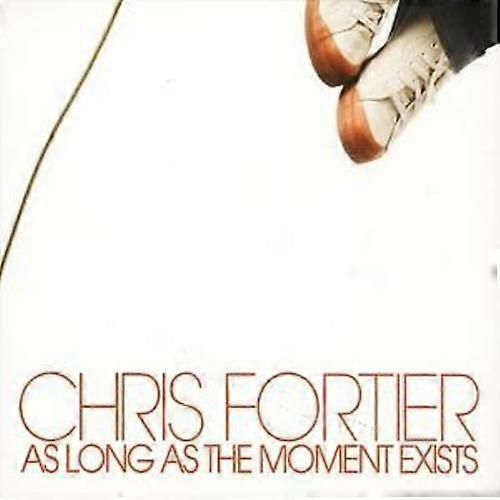 Chris Fortier As Long As the Moment Exists CD (2007)