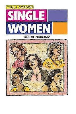 Single Women: On the Margin