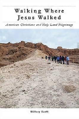 Walking Where Jesus Walked