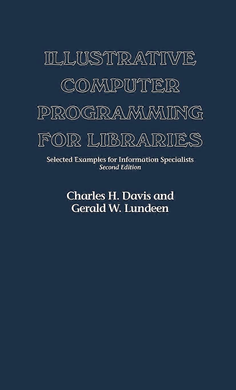 Illustrative Computer Programming For Libraries Selected Examples For Informatio - Charles Hargis Davis - Hardcover - en Book