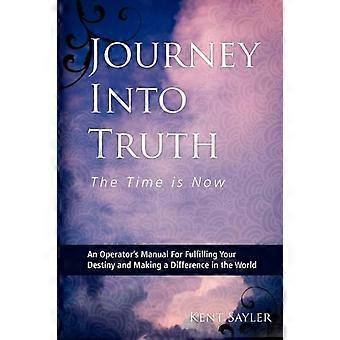 Journey Into Truth - Kent Sayler - Paperback - en Book