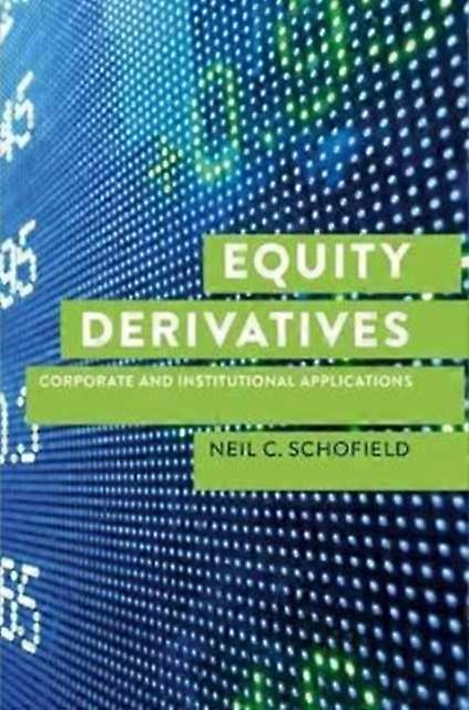 Equity Derivatives by Neil C Schofield Hardback Book