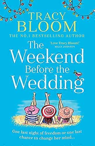 The Weekend Before the Wedding