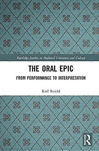 The Oral Epic: From Performance to Interpretation