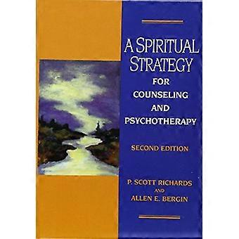 A Spiritual Strategy for Counseling and Psychotherapy