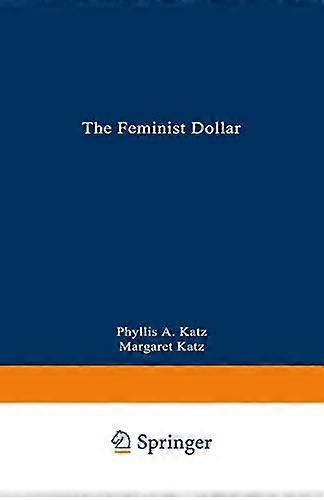 The Feminist Dollar - Margaret Katz - Consumerism - INGRAM PUBLISHER SERVICES US - Paperback