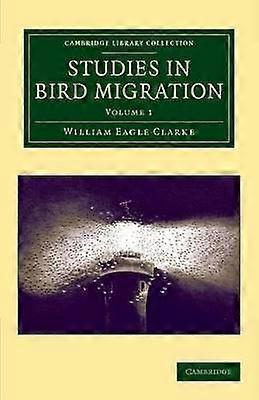 Studies in Bird Migration Volume 1 Cambridge Library Collection  Zoology