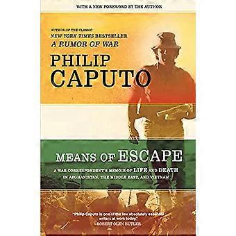 Means of Escape: A War Correspondent's Memoir of Life and Death in Afghanistan, het Midden-Oosten en Vietnam