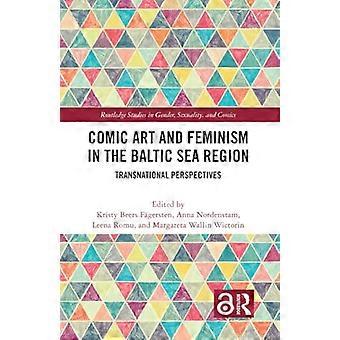 Tegneseriekunst og feminisme i Østersøregionen: Transnationale perspektiver (Routledge-studier i køn, seksualitet og tegneserier)