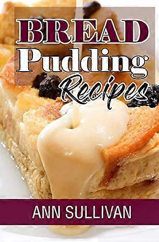 Bread Pudding Recipes