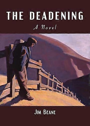 Deadening : a Novel