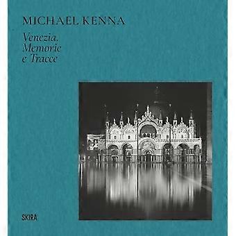 Michael Kenna (tweetalige uitgave) : Venetië