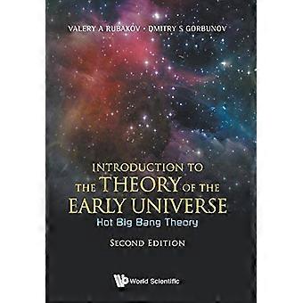 Introduksjon til teorien om det tidlige universet: Hot Big Bang Theory (andre utgave)