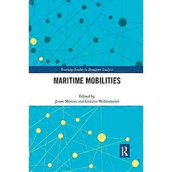 Maritime Mobilities - Taylor & Francis Ltd