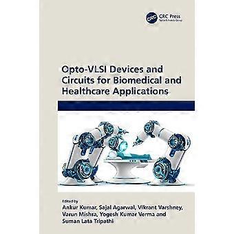 Opto-vlsi-laitteet ja piirit biolääketieteellisiin ja terveydenhuollon sovelluksiin - Taylor & Francis Ltd - Pehmeäkantinen - en Book