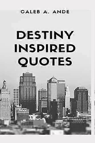 Destiny inspired quotes
