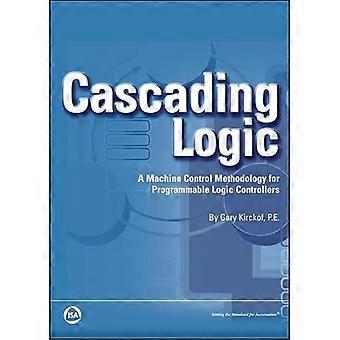 Cascading Logic: A Machine Control Methodology for Programmable Logic Controllers