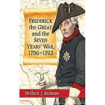 Frederick The Great And The Seven Years' War 1756-1763 - Herbert J. Redman - Paperback - English Book - History