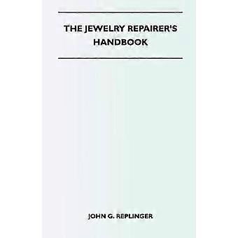 The Jewelry Repairer's Handbook