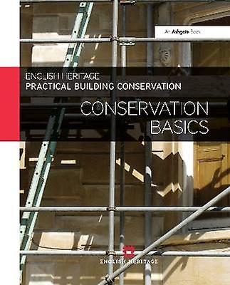 Practical Building Conservation: Conservation Basics