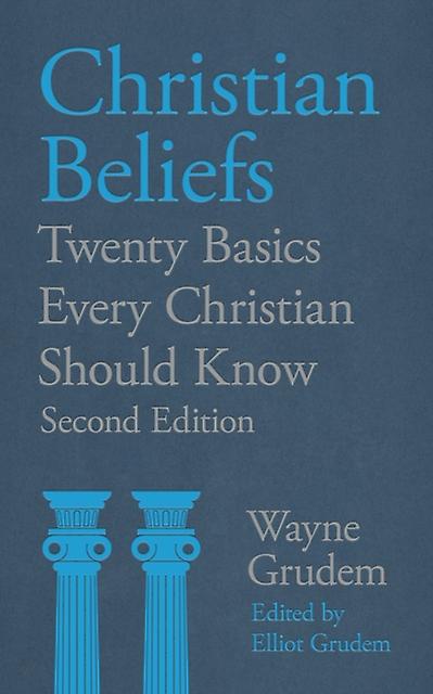 Christian Beliefs by Grudem & Wayne Grudem & Elliot Paperback Book