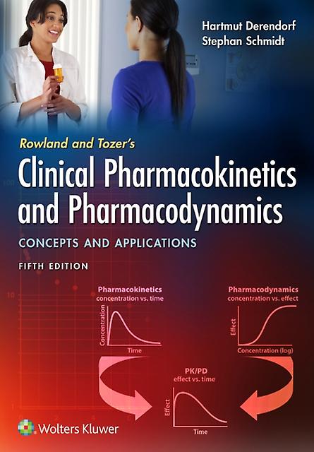 Rowland And Tozers Clinical Pharmacokinetics And Pharmacodynamics Concepts And A by Schmidt & Dr. Stephan & Ph.D Paperback