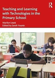 Teaching And Learning With Technologies In The Primary School by Sarah Younie Paperback