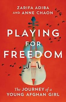 Playing For Freedom by Anne Chaon Paperback Book